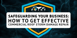 Safeguarding Your Business: How to get effective commercial roof storm damage repair